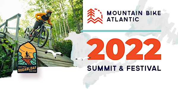 Mountain Bike Atlantic 2022 Summit & Festival