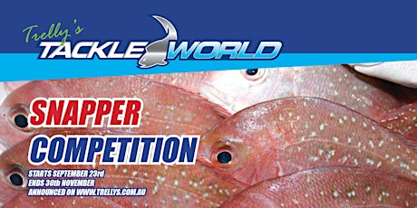 Trelly's Snapper Competition primary image