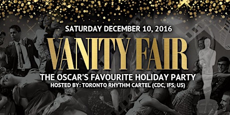 VANITY FAIR: The Oscar’s Favourite Holiday Party with Toronto Rhythm Cartel (CDC, iFS & US) primary image