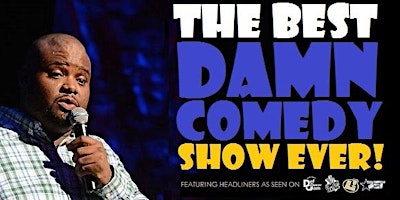 Image principale de The Best Damn Comedy Show Ever!