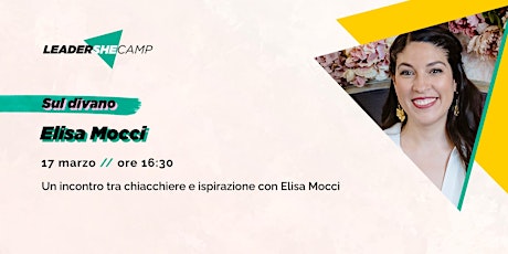 Hauptbild für Copia di LeaderShe Camp: un incontro con Elisa Mocci