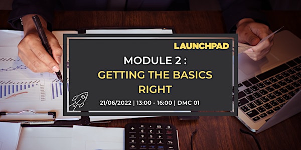 Module 2 : Getting The Basics Right