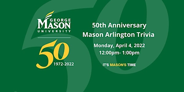 50th Anniversary Mason / Arlington Trivia