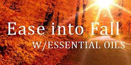 Ease Into Fall w/Essential Oils primary image
