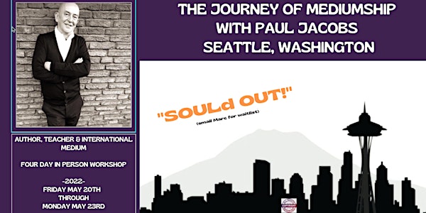 THE JOURNEY OF MEDIUMSHIP WITH PAUL JACOBS - SEATTLE