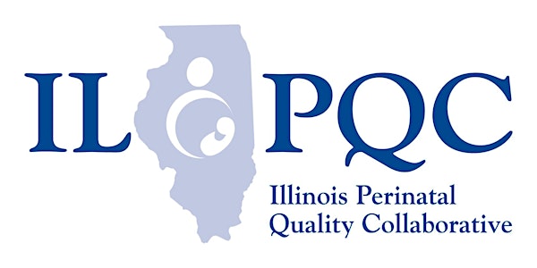 Illinois Perinatal Quality Collaborative 4th Annual Conference