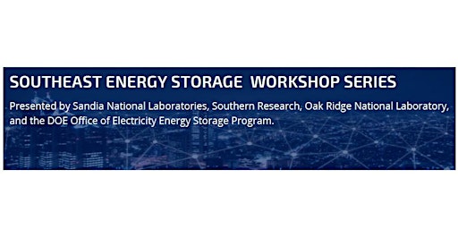 Southeast Energy Storage Workshop Series