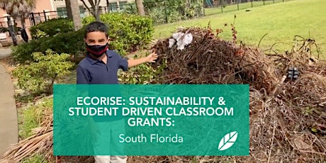 EcoRise: Sustainability & Student Driven Classroom Grants: South Florida