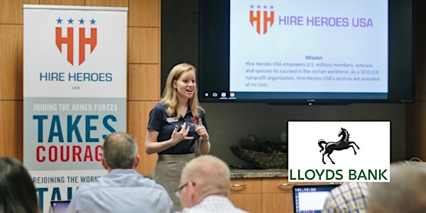 Veteran Career Workshop Presented by Lloyds Bank with Hire Heroes USA