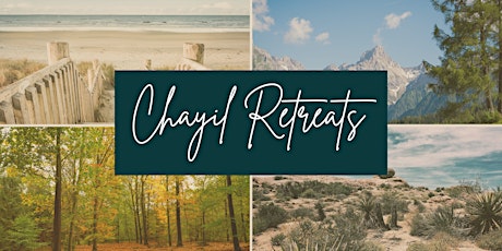 Chayil Wilderness Retreat - 3 day/night event for faith-based women!