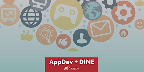 AppDev + Dine: Turning Ideas into Reality primary image
