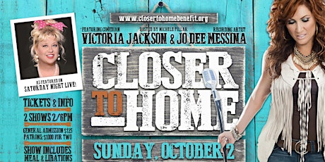 Closer to Home Benefit with JoDee Messina and Victoria Jackson 6PM SOLD OUT primary image