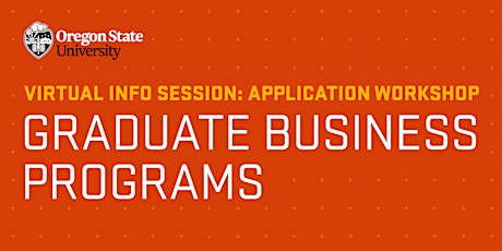 Virtual Application Workshop | Graduate College of Business | Oregon State tickets