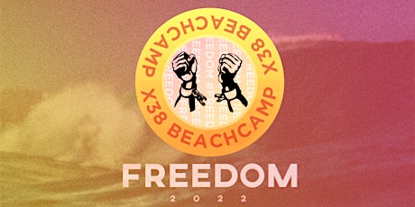 Exit 38 Students | Beach Camp Freedom 2022 tickets