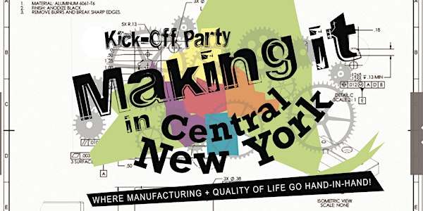 Making it in Central New York Kick-Off Party
