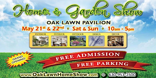 Oak Lawn Home Show - Free Admission on May 21 & 22