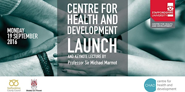 CHAD launch and Michael Marmot Keynote Lecture