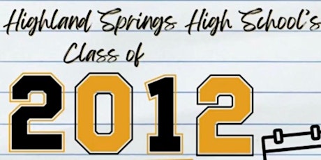 Highland Springs HS 2012 10 Year Class Reunion Party tickets