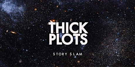 Thick Plots : Story Slam primary image
