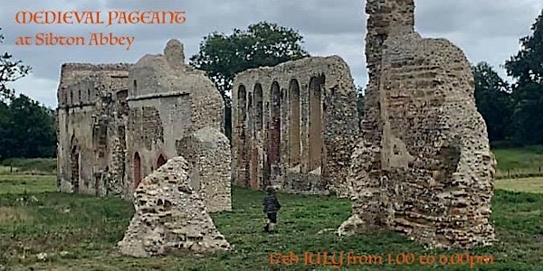 MEDIEVAL PAGEANT - SIBTON ABBEY RUIN by kind permission of the owners