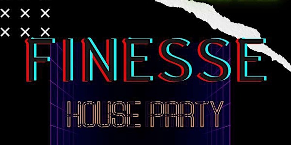 Finesse House Party
