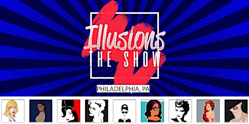 Primaire afbeelding van Illusions The Drag Queen Show Philadelphia - Drag Queen Dinner Show