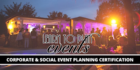 Event Planning Certification by LEARN TO PLAN EVENTS | Online Tickets