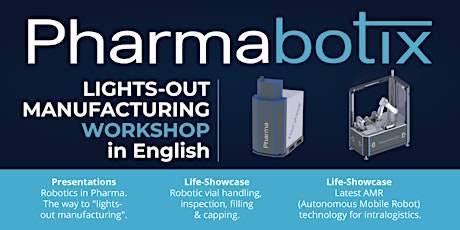Lights-Out Manufacturing Workshop by Pharmabotix / English