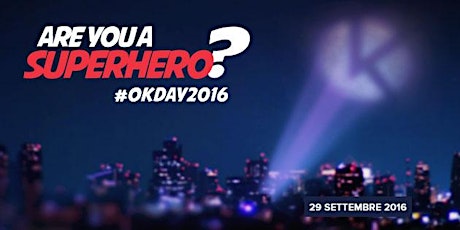 Immagine principale di OkDay 2016 - Are you a SuperHero? 