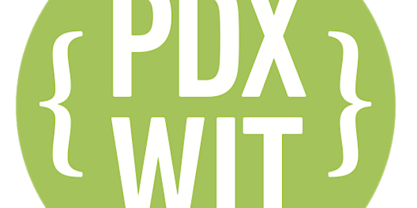 PDX Women In Tech (PDXWIT) Career Development Workshop
