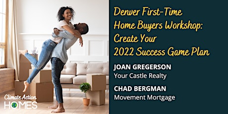 Denver First-Time Home Buyers Workshop: Create Your 2022 Success Game Plan