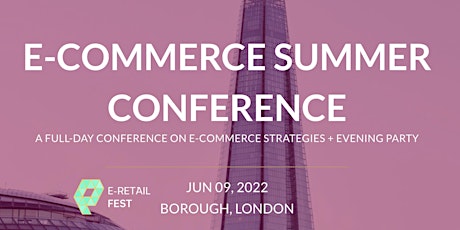 E-RETAIL FEST • The Conference for advanced eCommerce strategies • London tickets