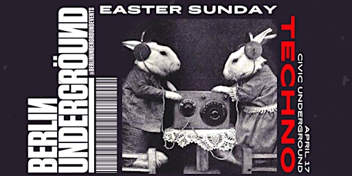 Image principale de Berlin Underground - Easter Sunday Techno