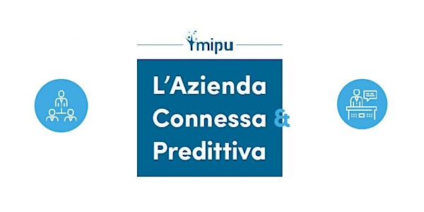 L’azienda connessa e predittiva: Digitalizzare le operation & maintenance nel facility e nell’industria