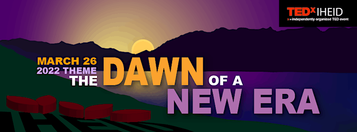 TEDxIHEID:  "The Dawn of a New Era" image