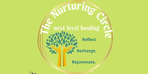 The Nurturing Circle - Next Level Healing - Free Every Sunday