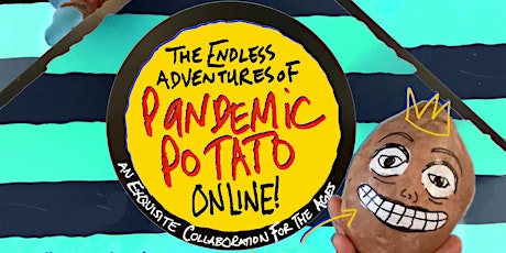 Concrete Cabaret #11: The Endless Adventures of Pandemic Potato Online