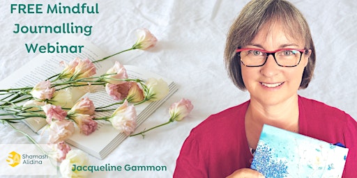 Free Webinar An introduction to Mindful journalling with Jacqueline Gammon