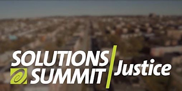 Solutions Summit: Criminal and Juvenile Justice Forum