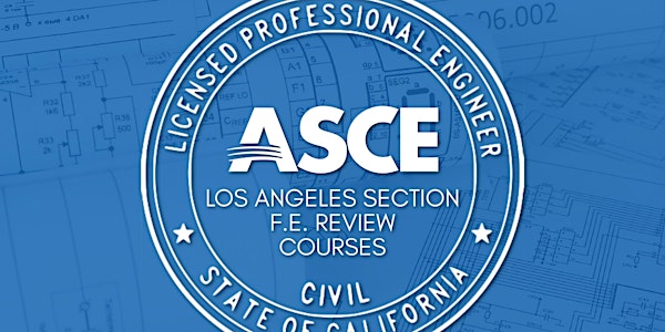 ASCE OC YMF / ASCE LA Section - Spring 2022 FE Review Course (Virtual)