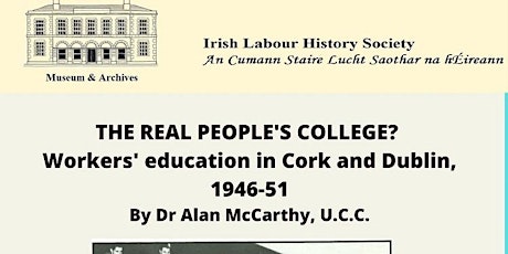 Dr Alan McCarthy - Talk on Workers Education in Dublin & Cork, 1946-1951. primary image