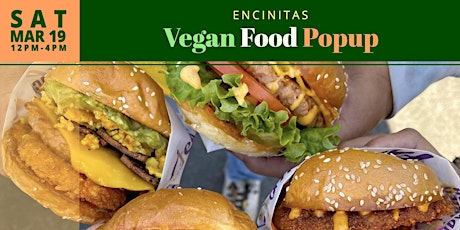 March 19th Encinitas Vegan Food Popup
