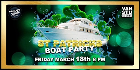 ST PATRICK'S BOAT PARTY GREEN MAGIC EDITION