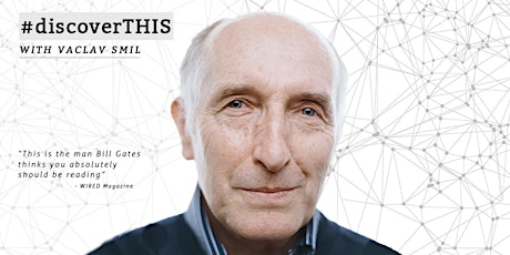 Image principale de #discoverTHIS with Vaclav Smil