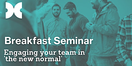 Engaging your Team in 'the new normal' -  Nelson Breakfast Seminar tickets