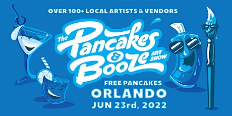 The Orlando Pancakes & Booze Art Show tickets