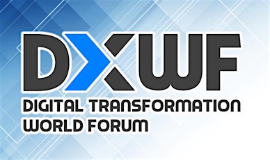 Digital Transformation World Forum - Shenzhen tickets