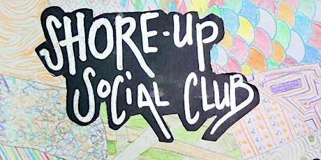 Shore-Up Social Club (virtual) tickets