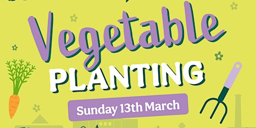 Spring Sundays - Vegetable Planting primary image