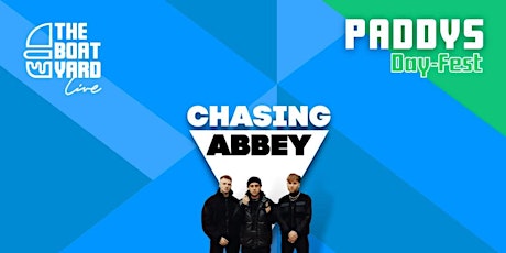SOLD OUT! Paddy's DayFest w/ Chasing Abbey and more
